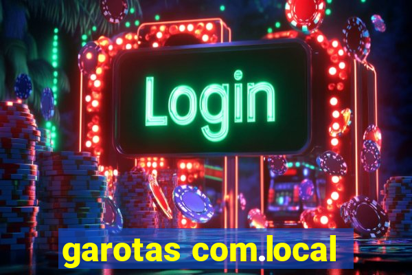 garotas com.local